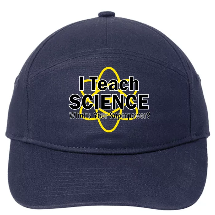 I Teach Science What's Your Superpower? 7-Panel Snapback Hat