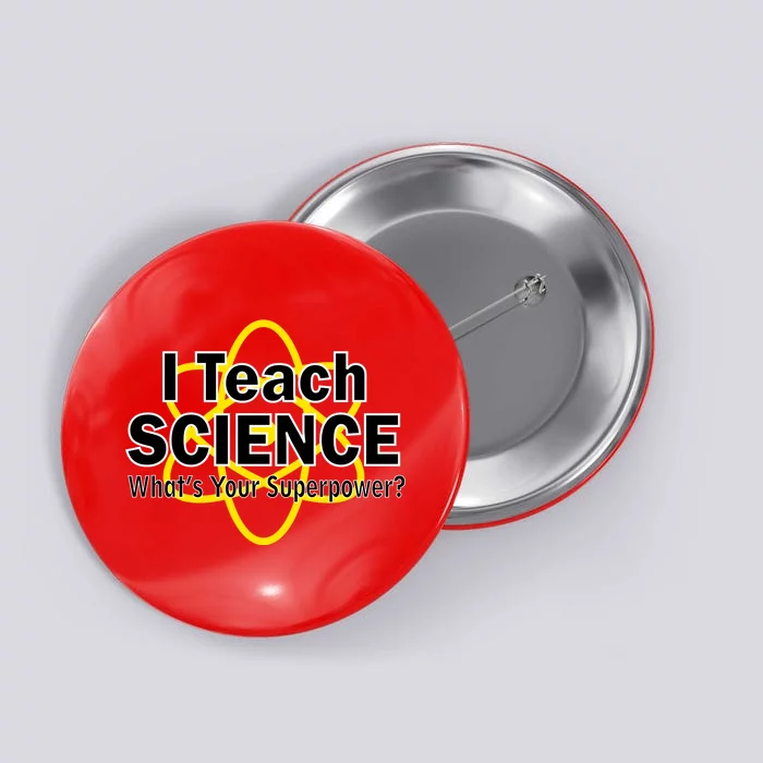 I Teach Science What's Your Superpower? Button