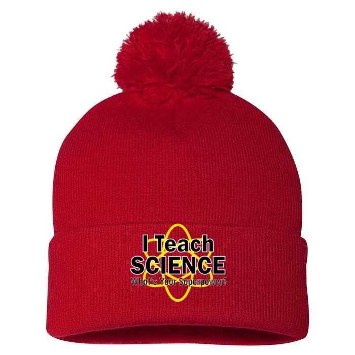 I Teach Science What's Your Superpower? Pom Pom 12in Knit Beanie