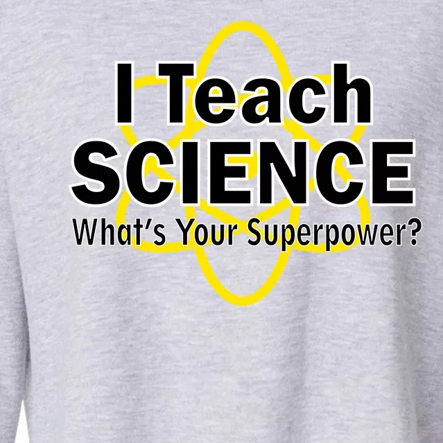 I Teach Science What's Your Superpower? Cropped Pullover Crew