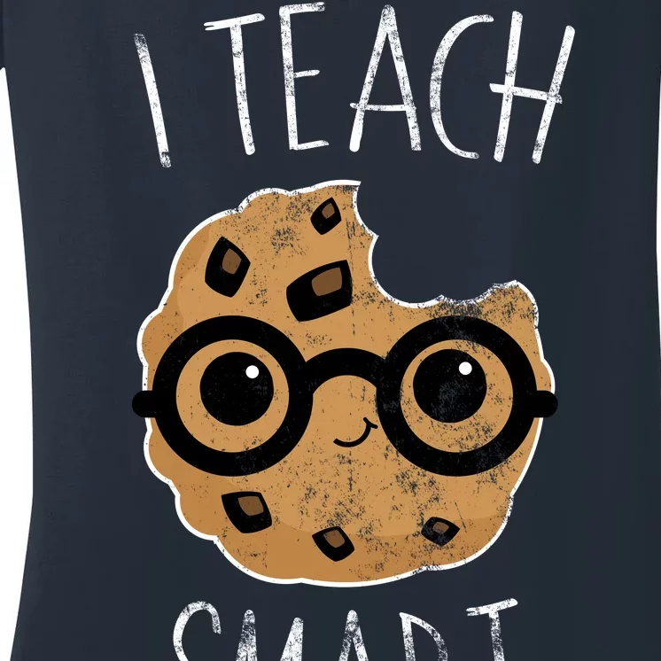 I Teach Smart Cookies Women's V-Neck T-Shirt