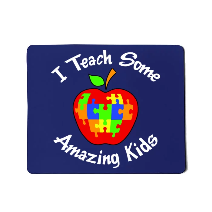 I Teach Some Amazing Kids Mousepad