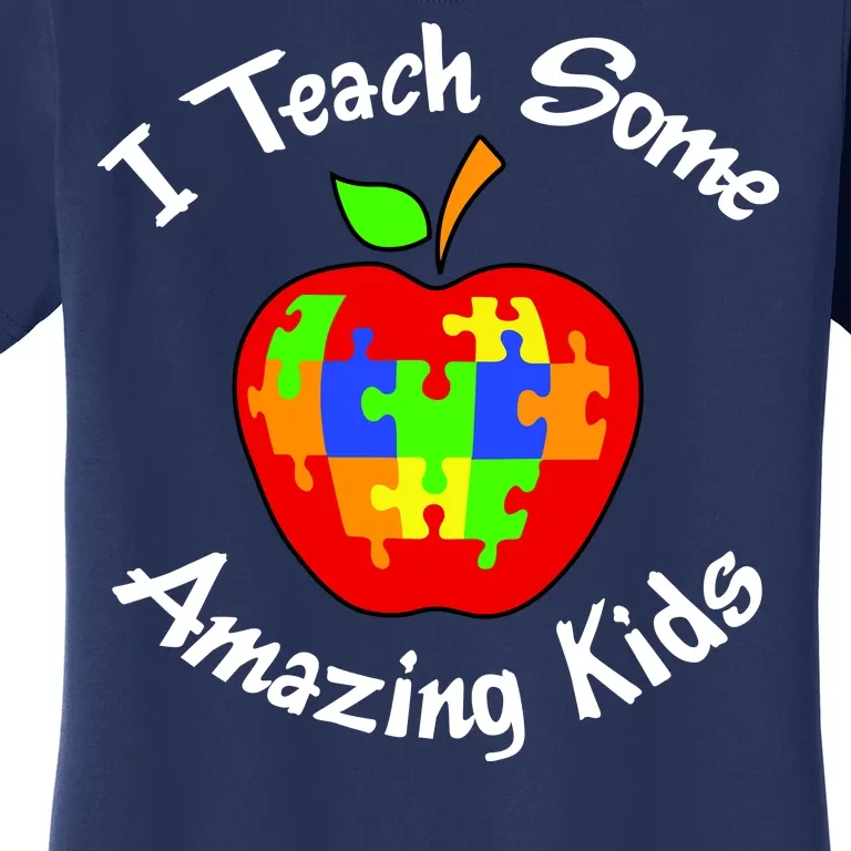 I Teach Some Amazing Kids Women's T-Shirt