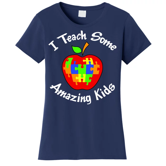 I Teach Some Amazing Kids Women's T-Shirt