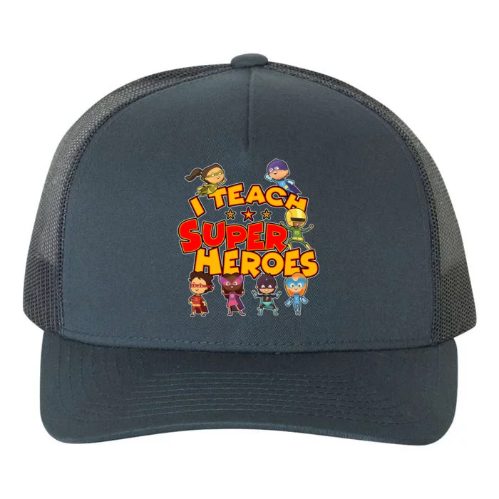 I Teach Superheroes Yupoong Adult 5-Panel Trucker Hat