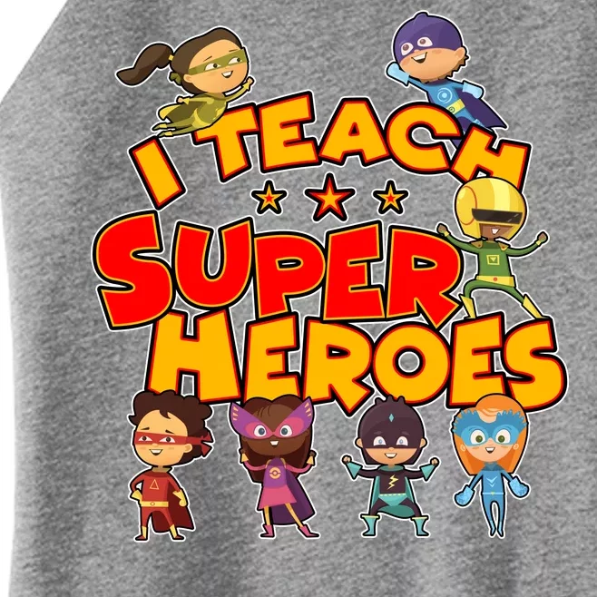 I Teach Superheroes Women’s Perfect Tri Rocker Tank