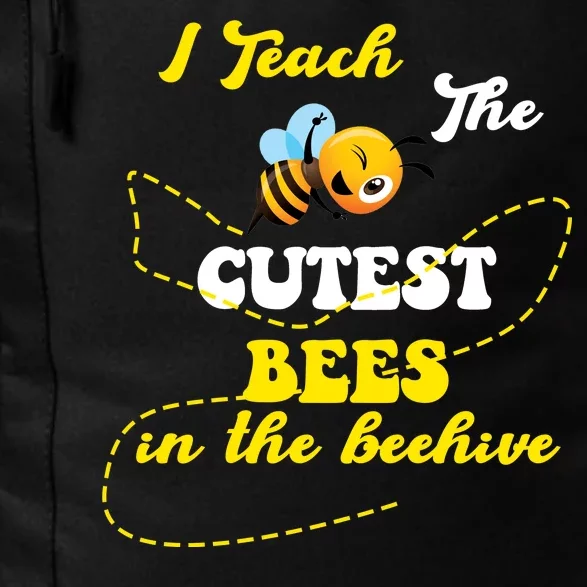 I Teach The Cutest Bees In The Hive Daily Commute Backpack