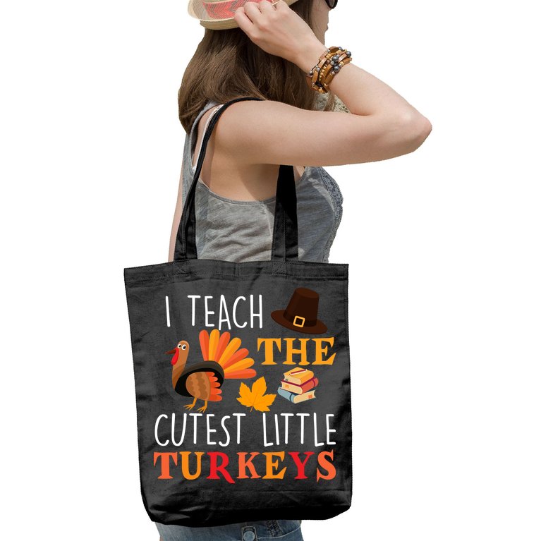 I Teach The Cutest Little Turkeys Tote Bag