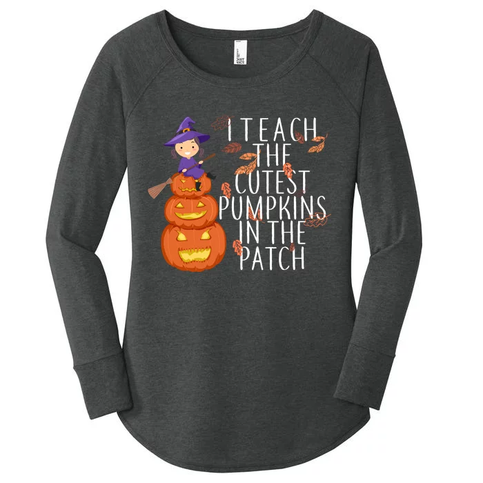 I Teach The Cutest Pumpkins in the Patch Women's Perfect Tri Tunic Long Sleeve Shirt