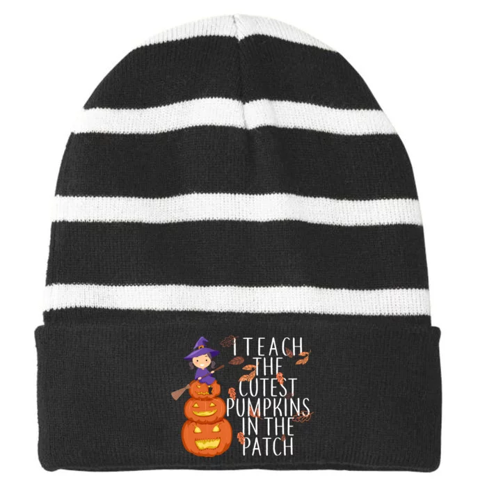 I Teach The Cutest Pumpkins in the Patch Striped Beanie with Solid Band