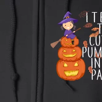 I Teach The Cutest Pumpkins in the Patch Full Zip Hoodie