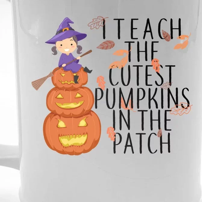 I Teach The Cutest Pumpkins in the Patch Front & Back Beer Stein