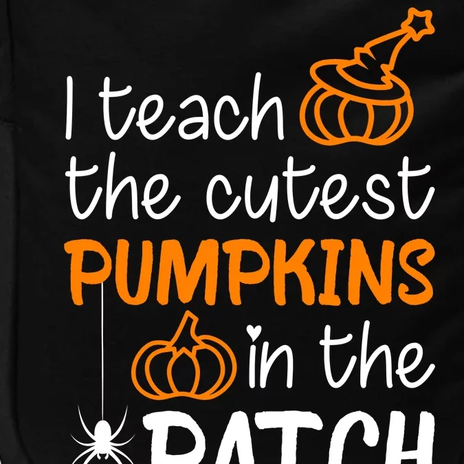 I Teach The Cutest Pumpkins in the Patch Halloween Teacher Impact Tech Backpack