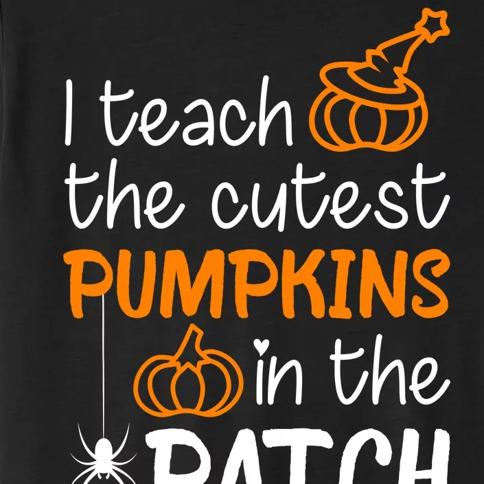 I Teach The Cutest Pumpkins in the Patch Halloween Teacher ChromaSoft Performance T-Shirt