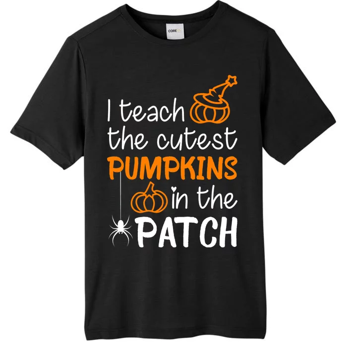 I Teach The Cutest Pumpkins in the Patch Halloween Teacher ChromaSoft Performance T-Shirt