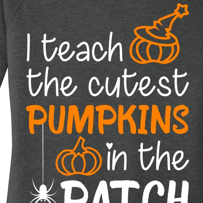 I Teach The Cutest Pumpkins in the Patch Halloween Teacher Women's Perfect Tri Tunic Long Sleeve Shirt