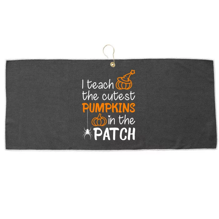 I Teach The Cutest Pumpkins in the Patch Halloween Teacher Large Microfiber Waffle Golf Towel