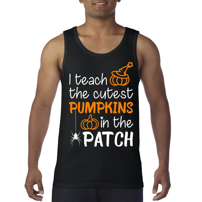 I Teach The Cutest Pumpkins in the Patch Halloween Teacher Tank Top