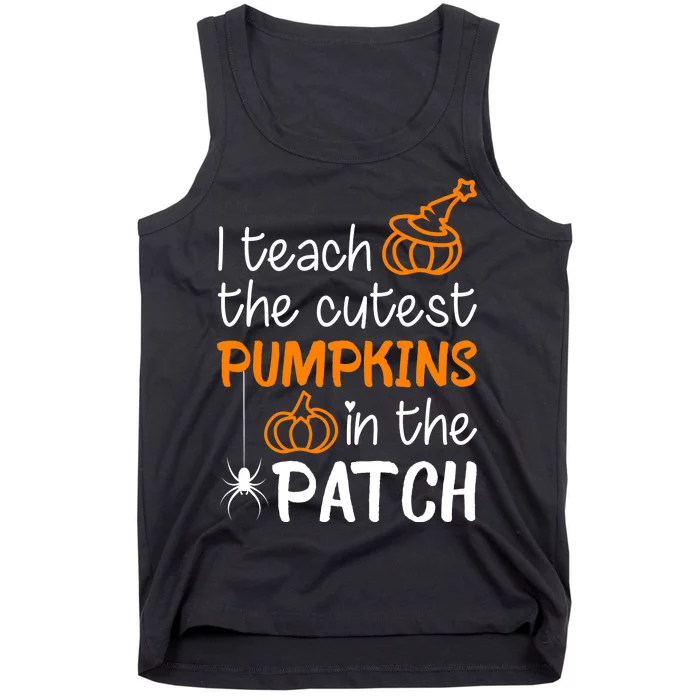 I Teach The Cutest Pumpkins in the Patch Halloween Teacher Tank Top