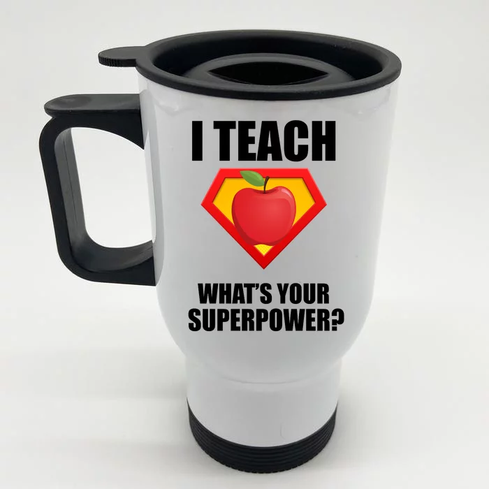 I Teach What Your Superpower? Front & Back Stainless Steel Travel Mug