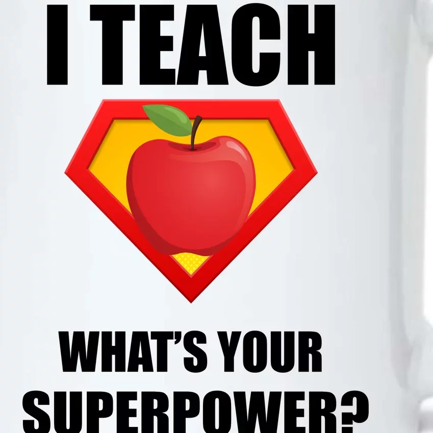 I Teach What Your Superpower? Funny Teacher Black Color Changing Mug