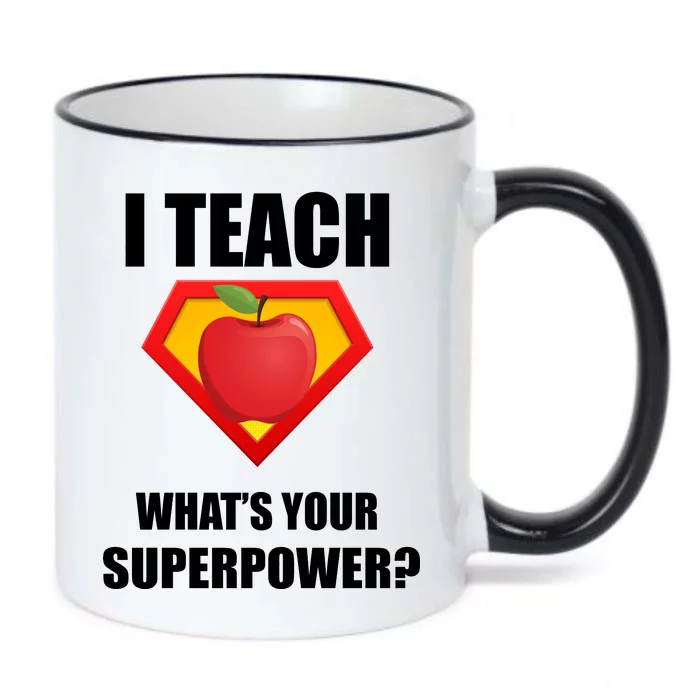 I Teach What Your Superpower? Funny Teacher Black Color Changing Mug