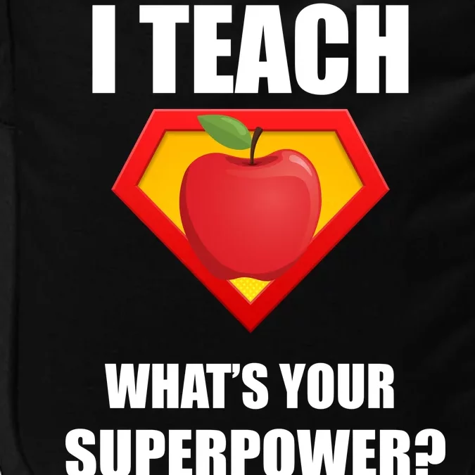 I Teach What Your Superpower? Funny Teacher Impact Tech Backpack