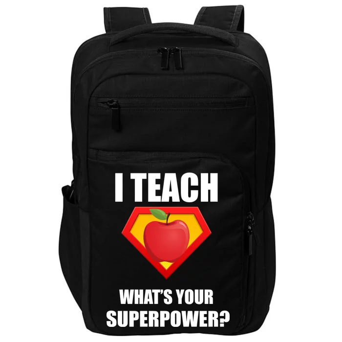 I Teach What Your Superpower? Funny Teacher Impact Tech Backpack