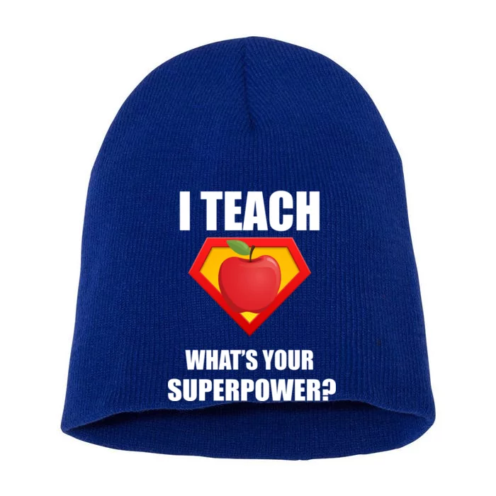 I Teach What Your Superpower? Funny Teacher Short Acrylic Beanie