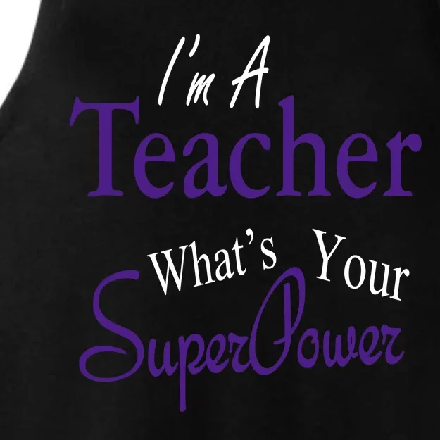 I Teach What's Your Super Power Ladies Tri-Blend Wicking Tank