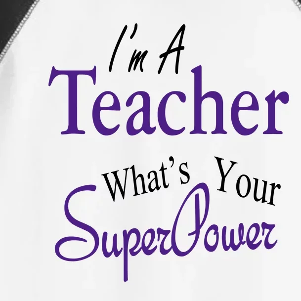 I Teach What's Your Super Power Toddler Fine Jersey T-Shirt