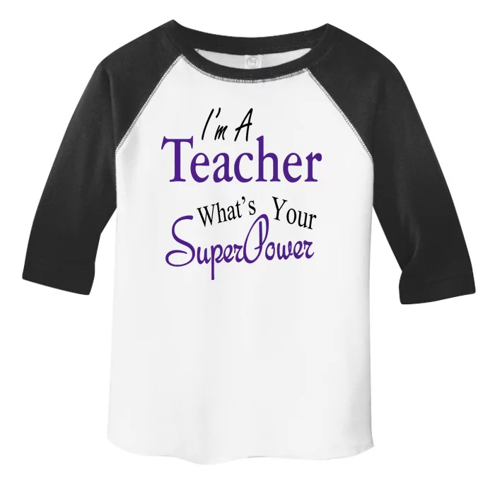 I Teach What's Your Super Power Toddler Fine Jersey T-Shirt