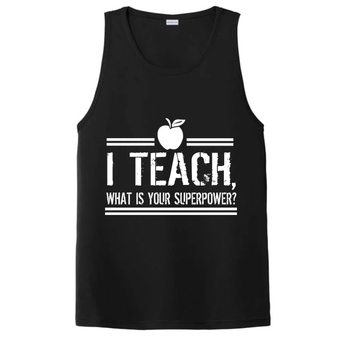 I Teach What's Your Super Power Funny Performance Tank