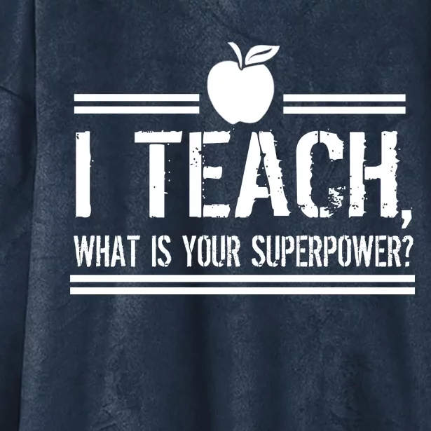 I Teach What's Your Super Power Funny Hooded Wearable Blanket