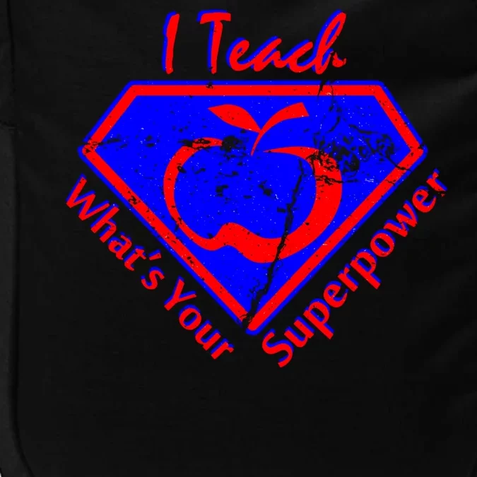 I Teach What's Your Superpower Impact Tech Backpack