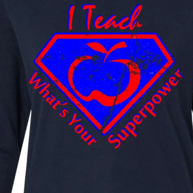 I Teach What's Your Superpower Womens Cotton Relaxed Long Sleeve T-Shirt