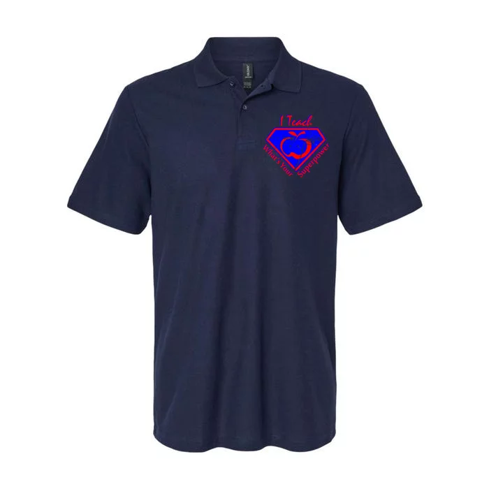 I Teach What's Your Superpower Softstyle Adult Sport Polo