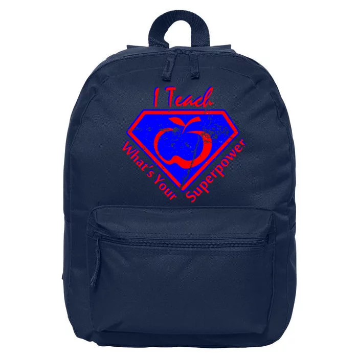 I Teach What's Your Superpower 16 in Basic Backpack