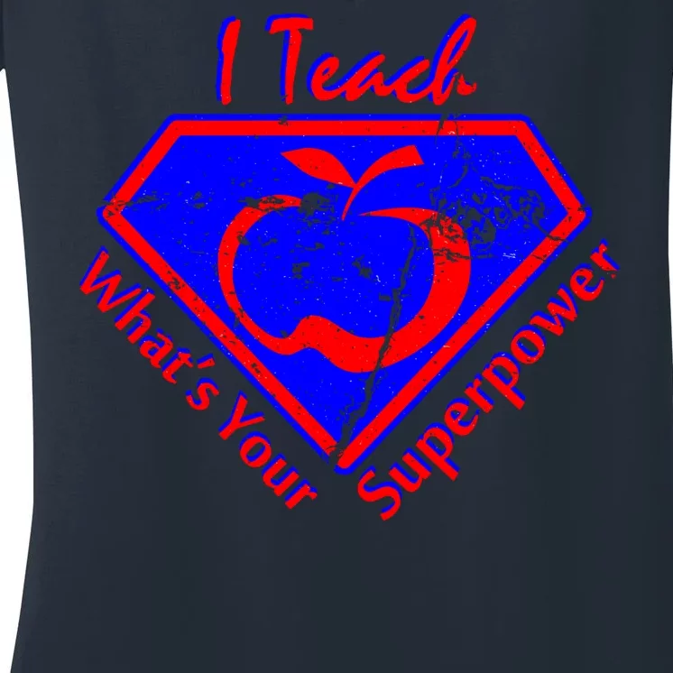 I Teach What's Your Superpower Women's V-Neck T-Shirt