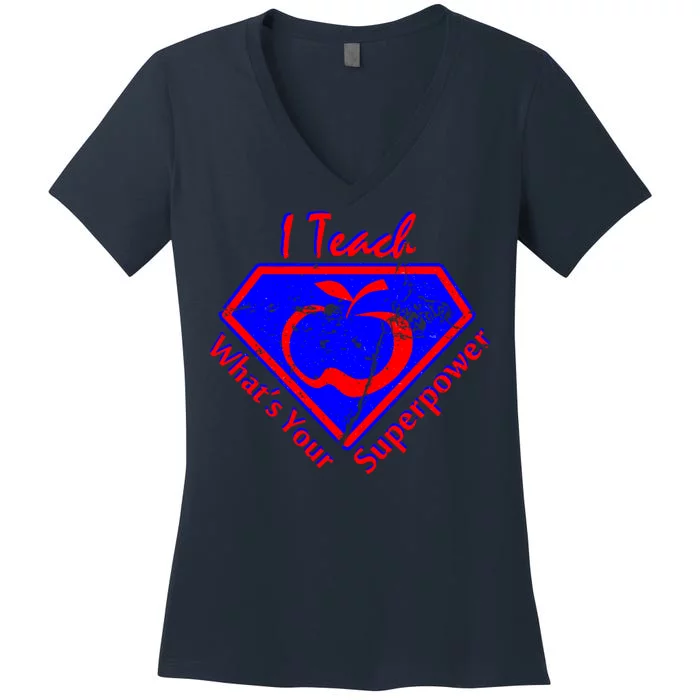 I Teach What's Your Superpower Women's V-Neck T-Shirt