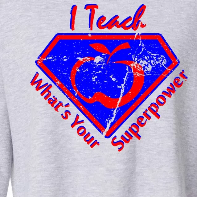 I Teach What's Your Superpower Cropped Pullover Crew