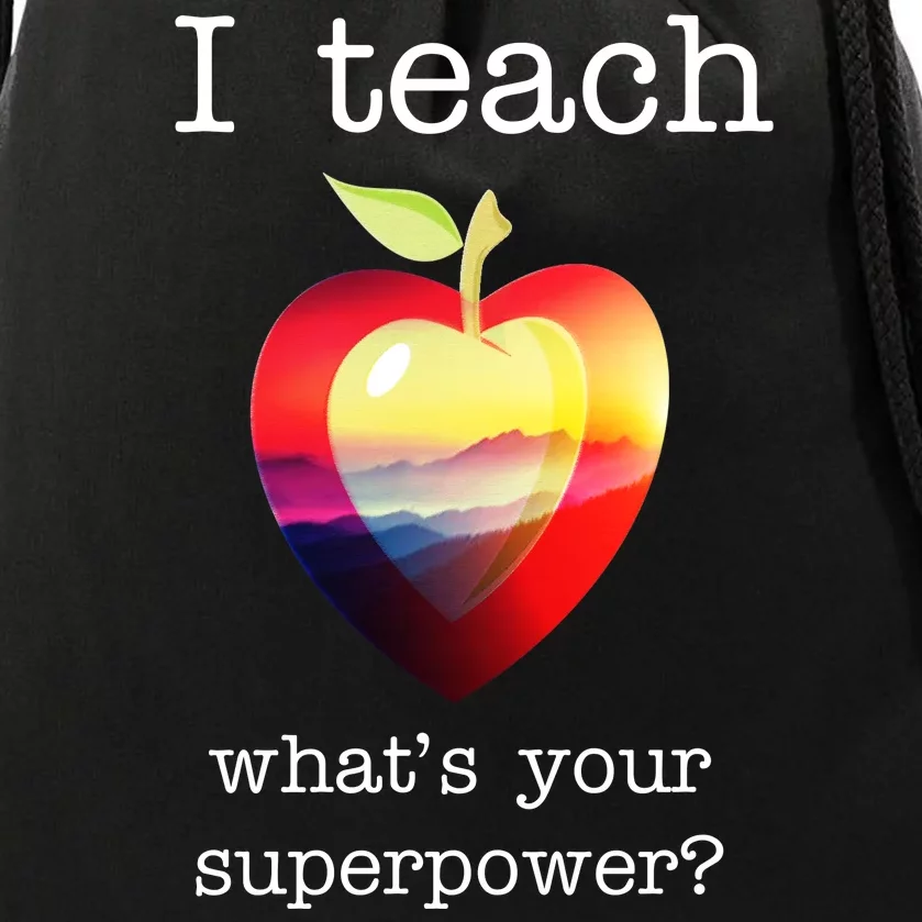 I Teach What's Your Superpower? Teachers Apple Drawstring Bag