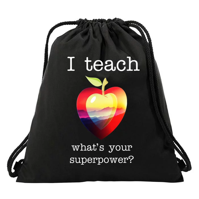 I Teach What's Your Superpower? Teachers Apple Drawstring Bag