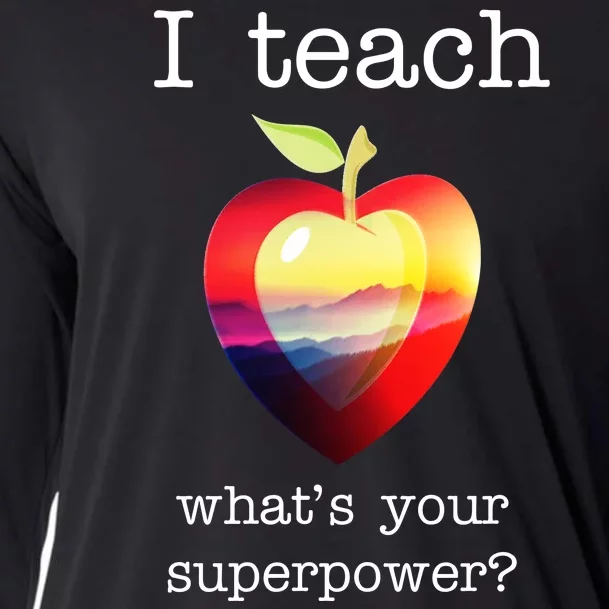 I Teach What's Your Superpower? Teachers Apple Cooling Performance Long Sleeve Crew