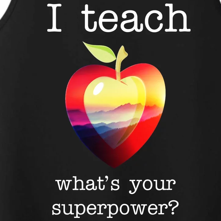 I Teach What's Your Superpower? Teachers Apple Performance Tank