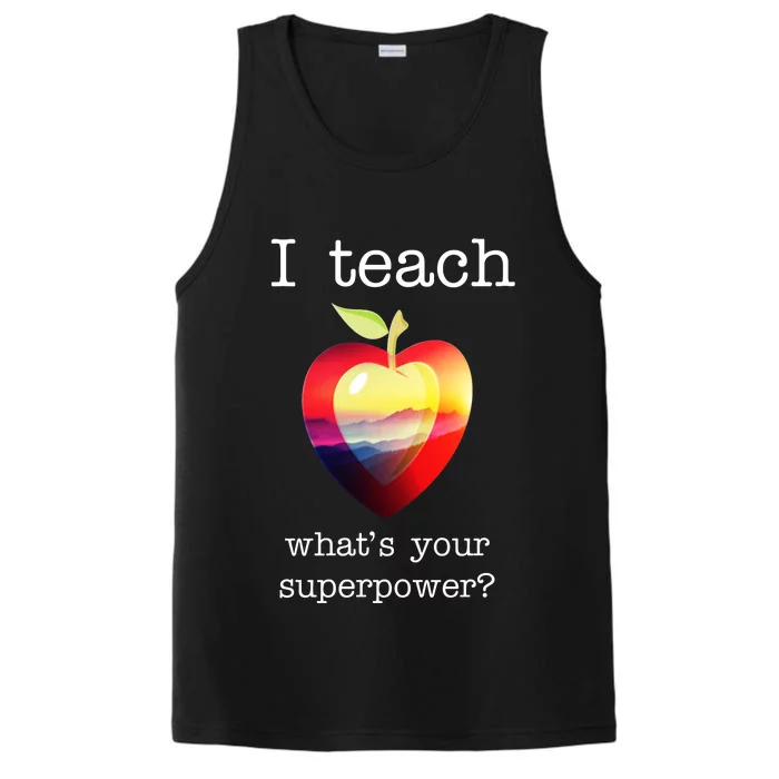 I Teach What's Your Superpower? Teachers Apple Performance Tank