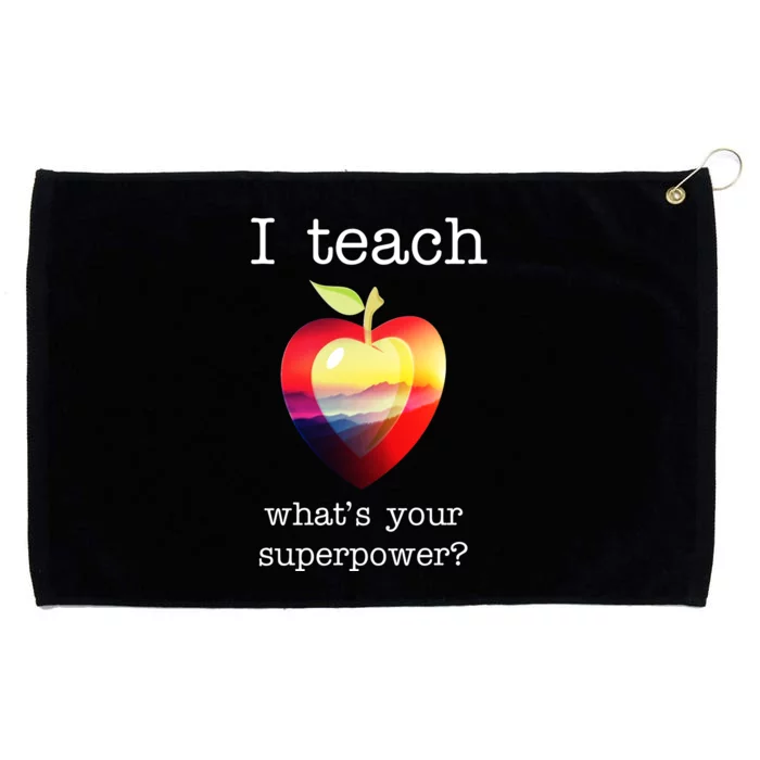 I Teach What's Your Superpower? Teachers Apple Grommeted Golf Towel