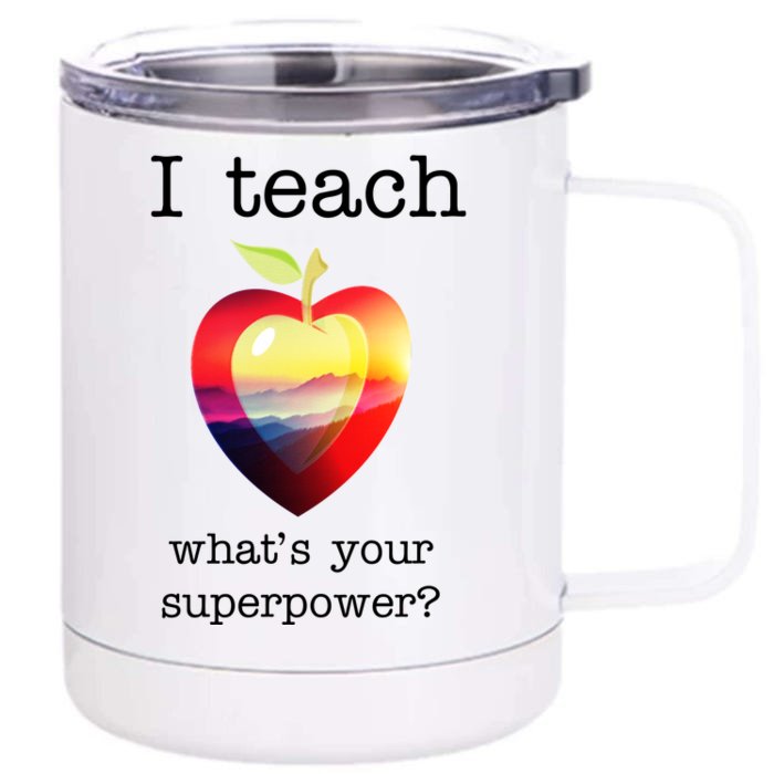 I Teach What's Your Superpower? Teachers Apple Front & Back 12oz Stainless Steel Tumbler Cup