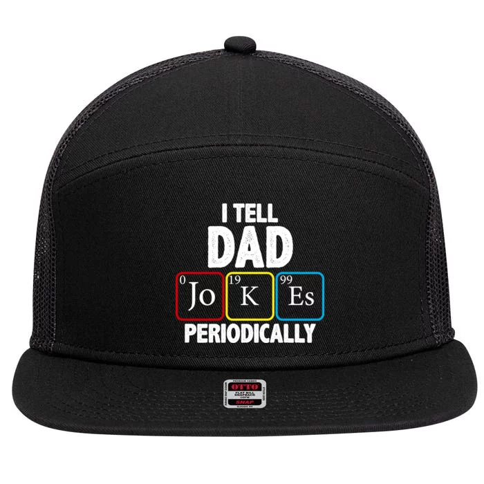 I Tell Dad Jokes Periodically 7 Panel Mesh Trucker Snapback Hat