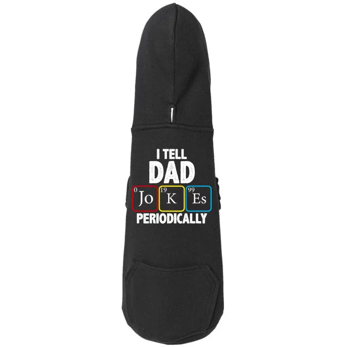 I Tell Dad Jokes Periodically Doggie 3-End Fleece Hoodie